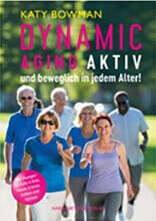 Dynamic Aging Katy Bowman German