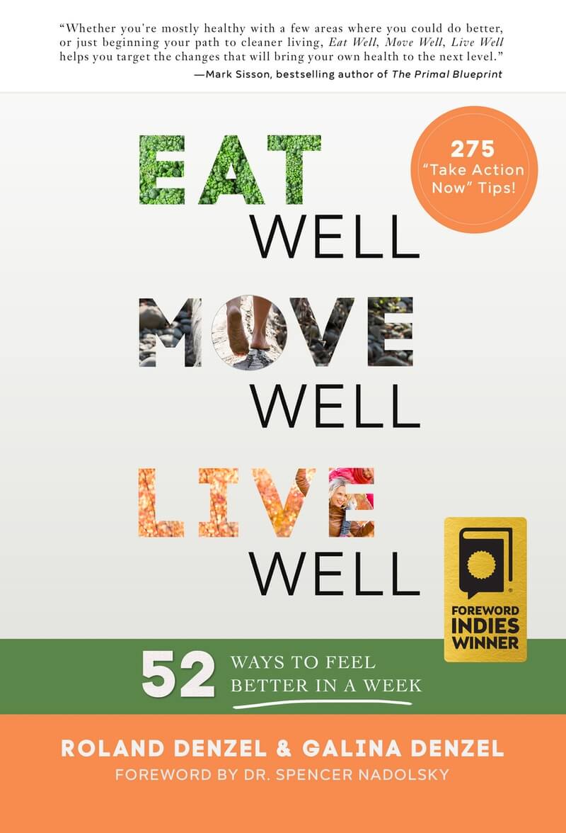 Eat Well, Move Well, Live Well by Galina and Roland Denzel